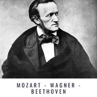 Mozart - Wagner - Beethoven