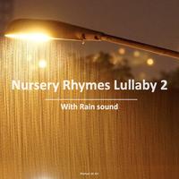 Nursery Rhymes Lullaby With Rain sound 2