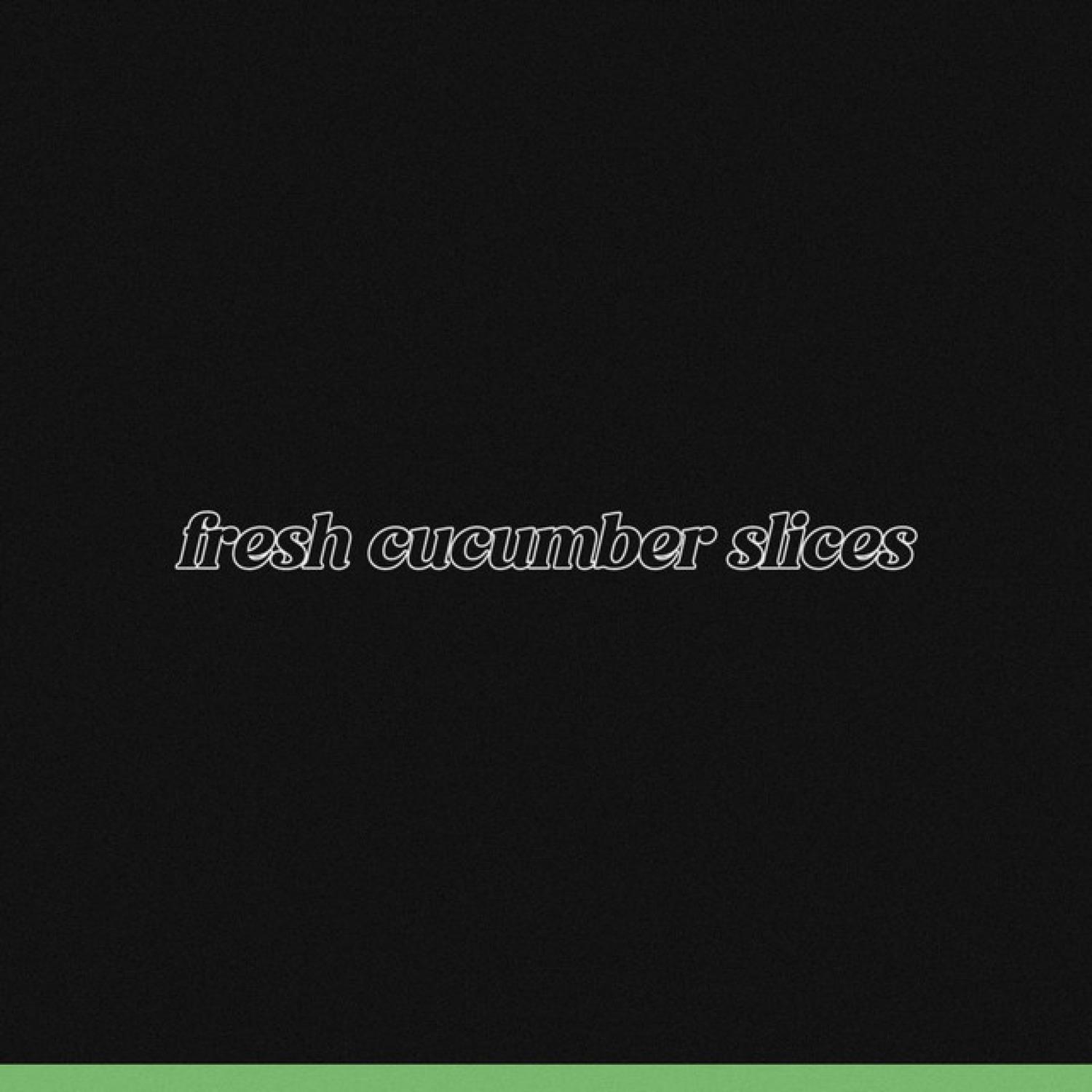 Fresh Cucumber Slices