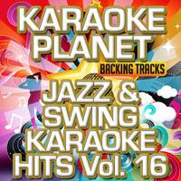 Jazz & Swing Karaoke Hits, Vol. 16