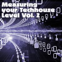 Measuring Your Techhouse Level, Vol. 2