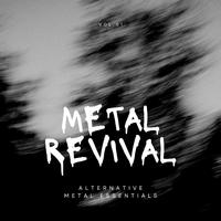 Metal Revival: Alternative Metal Essentials, Vol. 01