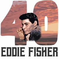 40 Hits of Eddie Fisher