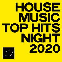 House Music Top Hits Night 2020