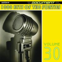 1000 Hits of the Forties, Vol. 30