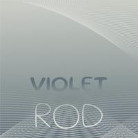 Violet Rod