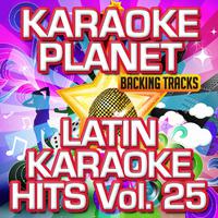 Latin Karoake Hits, Vol. 25