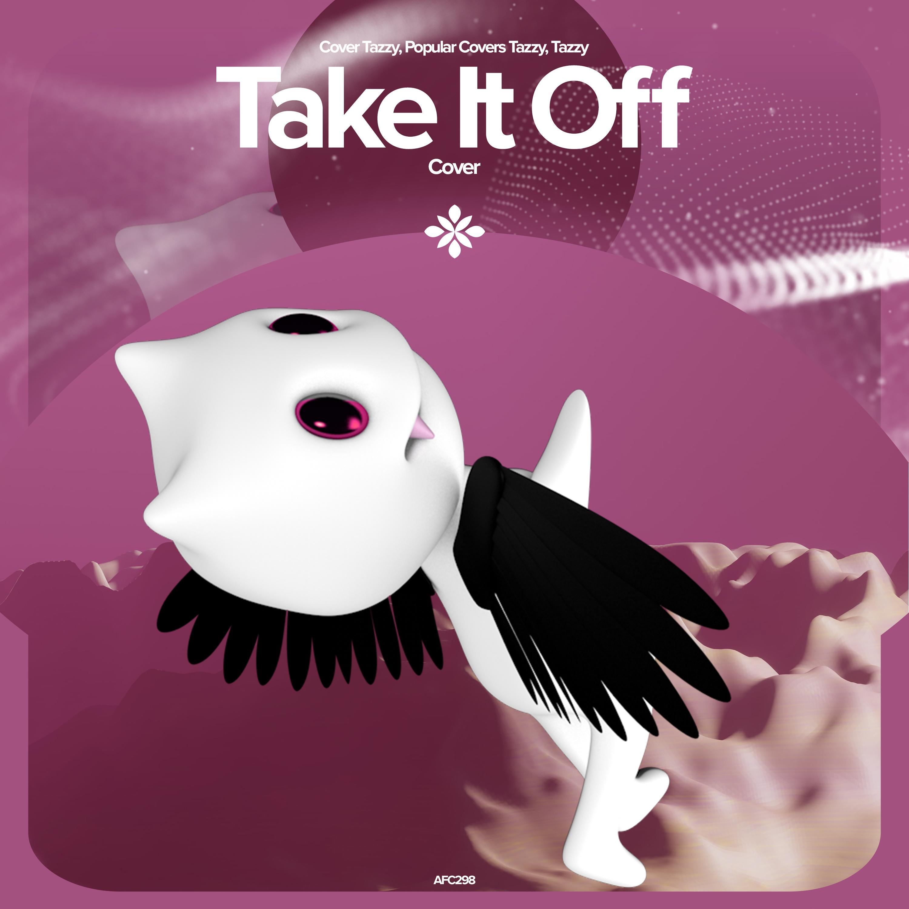 Take It Off - Remake Cover