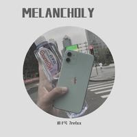 MELANCHOLY