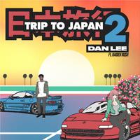 Trip to Japan 2 (feat. Raiden Rush)