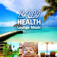 Bali Health Lounge Music - Indonesian Paradise Chillout Music, Finest Buddha Lounge Music, Erotica Oriental Music, Exotic Journey, Total Relax, Tropical Dance Party, **** Songs