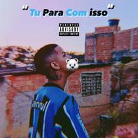 Tu Para Com Isso (feat. Mc Gringo 22, Mc Rennan, Mc Lk Da Rocinha & Mc Mininin)