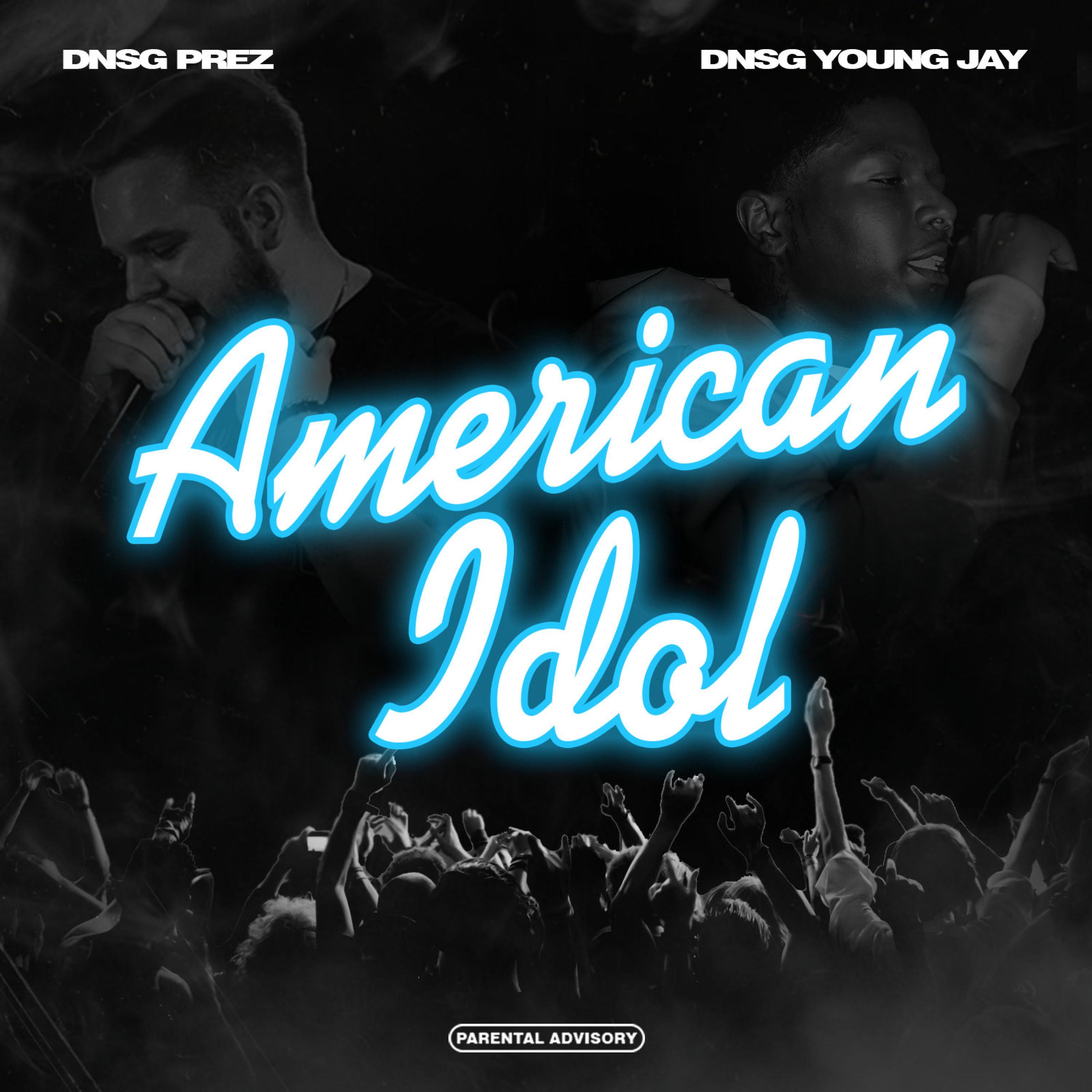 American Idol (feat. Dnsg Young Jay)