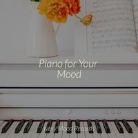 Piano for Your Mood