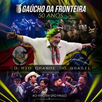 Gaúcho da Fronteira - 50 Anos (Ao Vivo)