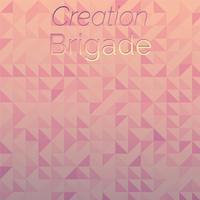 Creation Brigade