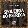 MC ZKW - Sequência do Esfrega