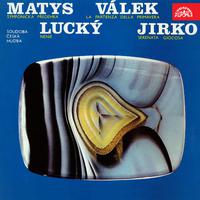 Matys: Symphonic Ouverture - Válek: La partenza della primavera - Lucký: Nénie - Jirko: Serenata giocosa