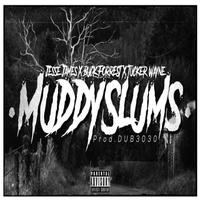 MuddySlums