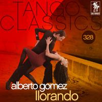 Tango Classics 328: Llorando