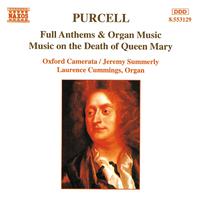 PURCELL: Full Anthems / Music on the Death of Queen Mary