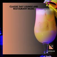 Classic Day Lounge And Restaurant Music