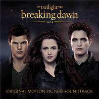 The Twilight Saga: Breaking Dawn - Part 2 (Original Motion Picture Soundtrack)