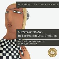 Anthology of Russian Romance: Mezzo-soprano in the Russian Vocal Tradition