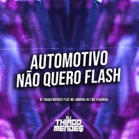 Automotivo Não Quero Flash