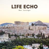 Life Echo: Chillout House Essentials