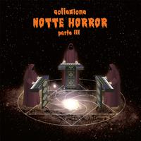 Collezione Notte Horror (Parte Tre)