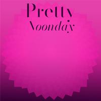 Pretty Noonday