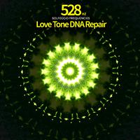 528 Hz - Love Tone DNA Repair Solfeggio Frequencies