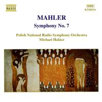 MAHLER, G.: Symphony No. 7 (Polish National Radio Symphony, Halasz)