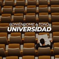 Poniéndome a tono: Universidad