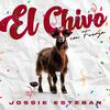 Jossie Esteban - EL CHIVO