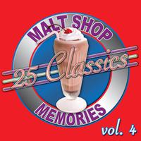 25 Classics - Malt Shop Memories Vol. 4