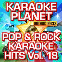 Pop & Rock Karaoke Hits, Vol. 18