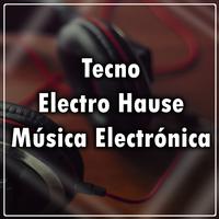 Tecno, Electro House, Música Electrónica