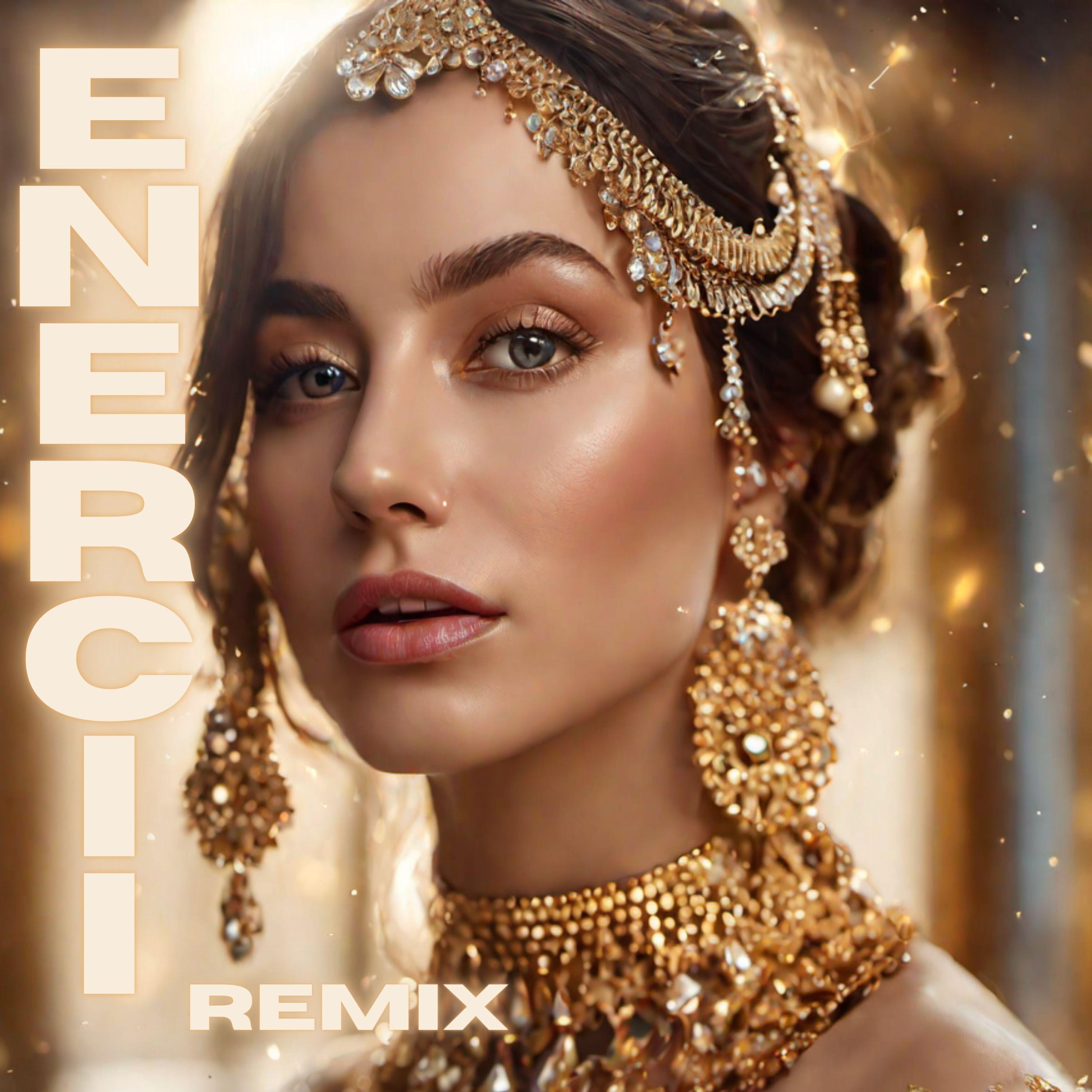 Enerci (Remix)