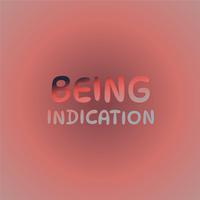 Being Indication