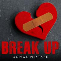 Break up Songs Mixtape