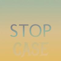 Stop Case