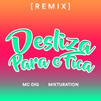 Desliza, Para e Fica [REMIX]