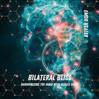 Bilateral Bliss - Harmonizing the Mind with Gentle EMDR