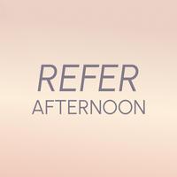 Refer Afternoon