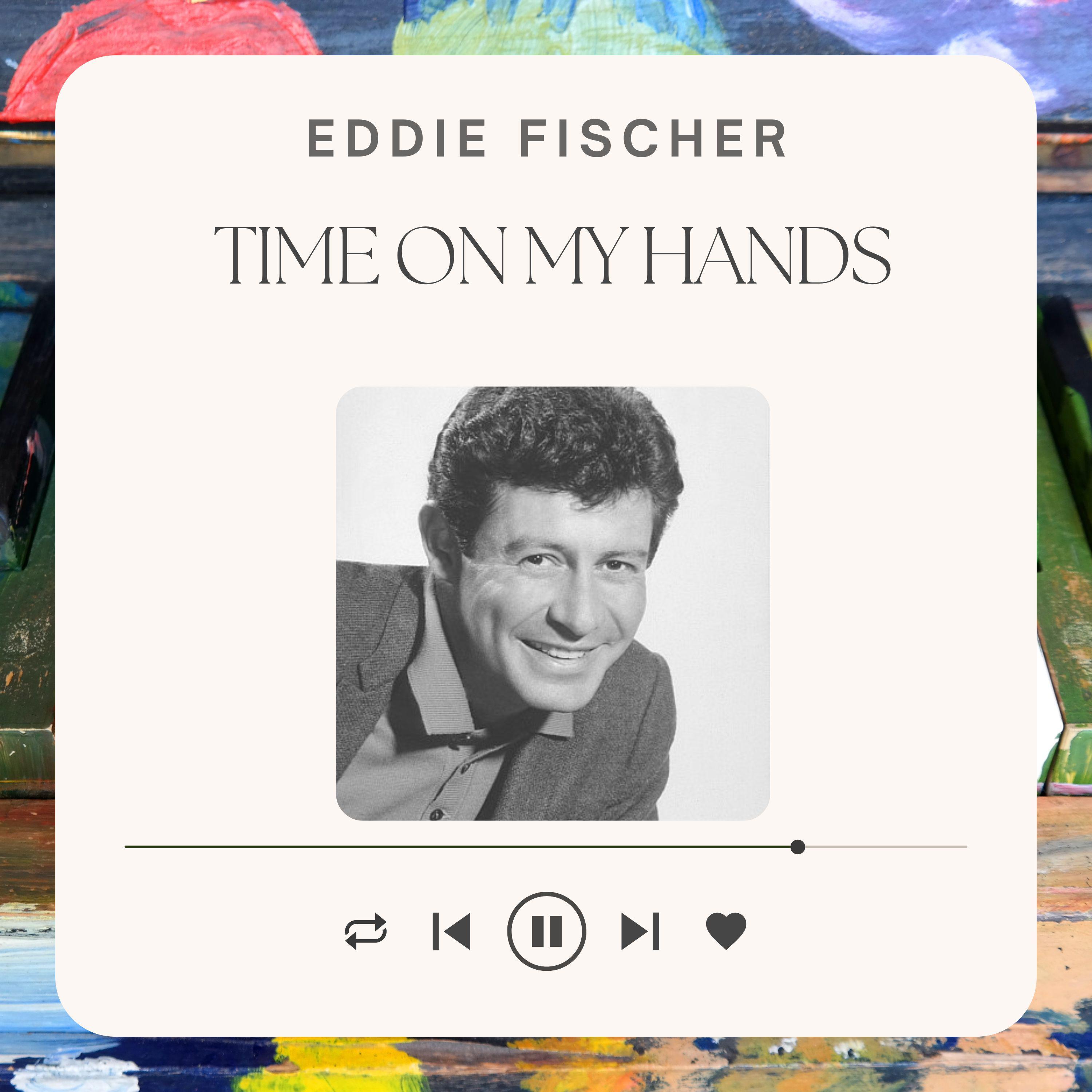 time-on-my-hands-eddie-fischer