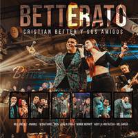 Betterato - Cristian Better y Sus Amigos (Live)