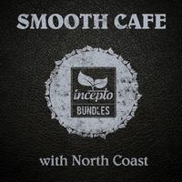 Smooth Cafe (With North Coast)