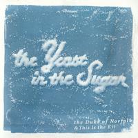 The Yeast in the Sugar